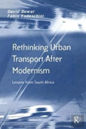 Rethinking Urban Transport After Modernism