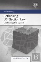 Rethinking Us Election Law