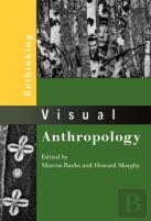 Rethinking Visual Anthropology