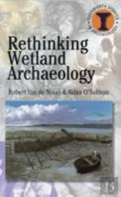 Rethinking Wetland Archaeology