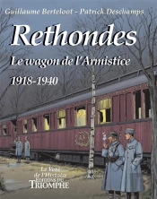 Rethondes ; Le Wagon De L'Armistice ; 1918-1940