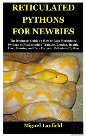 Reticulated Pythons For Newbies