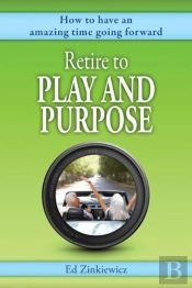 Retire To Play And Purpose
