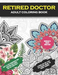 Retired Doctor Adult Coloring Book