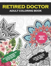 Retired Doctor Adult Coloring Book