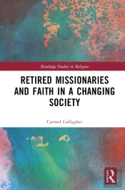 Retired Missionaries And Faith In A Changing Society
