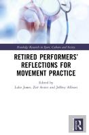 Retired Performersâ€™ Reflections For Movement Practice