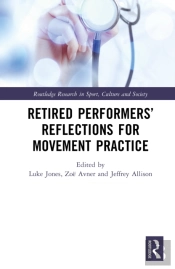 Retired Performersâ€™ Reflections For Movement Practice