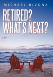 Retired? What'S Next?