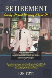 Retirement - Living It And Writing About It