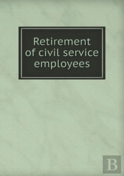 Retirement Of Civil Service Employees