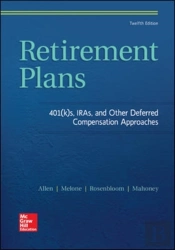 Retirement Plans: 401(K)S, Iras, And Other Deferred Compensation Approaches