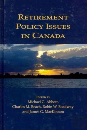 Retirement Policy Issues In Canada