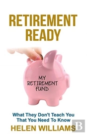 Retirement Ready: What They Don'T Teach