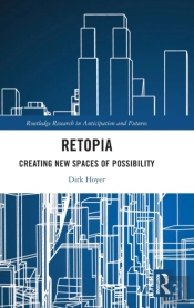 Retopia: Creating New Spaces Of Possibility