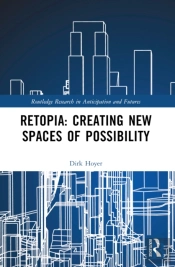 Retopia: Creating New Spaces Of Possibility