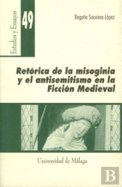 Retórica De La Misoginia Y El Antisemitismo En La Ficción Medieval