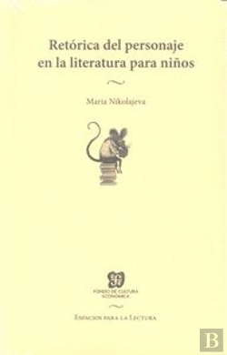 Bertrand.pt - Retorica Del Personaje En La Literatura Para Niños 