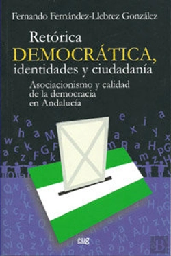 Bertrand.pt - Retórica Democrática. Identidades Y Ciudadania