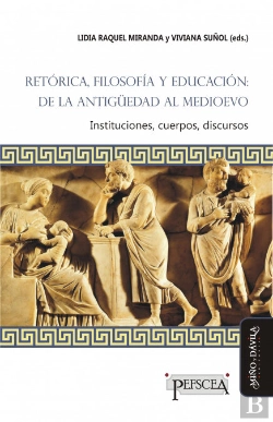 Bertrand.pt - Retórica, Filosofía Y Educación: De La Antigüedad Al Medioevo