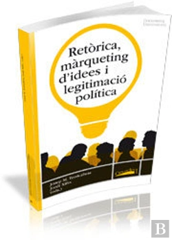 Bertrand.pt - Retòrica, Màrqueting Dæidees I Legitimació Política
