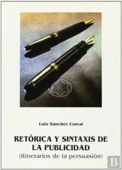 Bertrand.pt - Retorica Y Sintaxis De La Publicidad Itinerarios De Persuaci