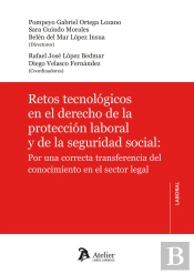 Retos Tecnologicos En El Derecho De La Proteccion Laboral Y De La Segu