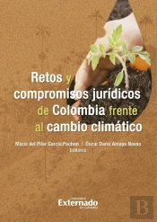 Retos Y Compromisos De Colombia Frente Al Cambio Climático