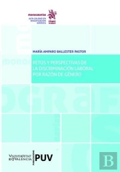 Retos Y Perspectivas De La Discriminación Laboral Por Razón De Género
