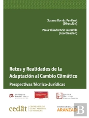 Retos Y Realidades De La Adaptación Al Cambio Climático: Perspectivas Técnico-Jurídicas