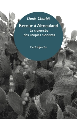 Bertrand.pt - Retour À Altneuland ; La Traversée Des Utopies Sionistes
