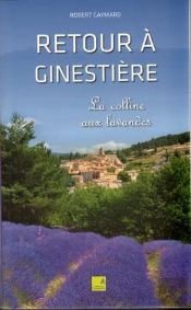 Retour À Genestière ; La Colline Aux Lavandes