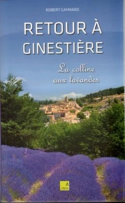 Bertrand.pt - Retour À Genestière ; La Colline Aux Lavandes