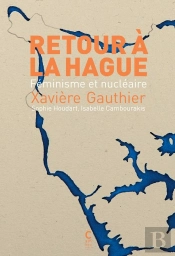 Retour À La Hague : Féminisme Et Nucléaire