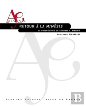 Retour À La Mimêsis : La Philosophie De Kendall L. Walton