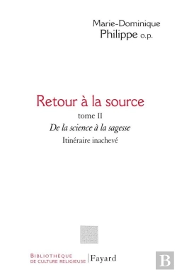 Bertrand.pt - Retour À La Source, Tome Ii : De La Science À La Sagesse. Itinéraire Inachevé