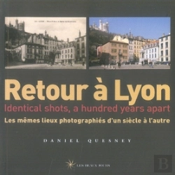 Bertrand.pt - Retour A ; Retour À Lyon ; Identical Shots, A Hundred Years Apart