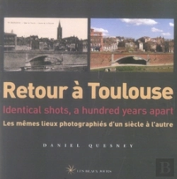 Bertrand.pt - Retour A ; Retour À Toulouse ; Identical Shots, A Hundred Years Apart