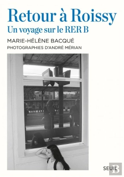 Bertrand.pt - Retour À Roissy ; Un Voyage Sur Le Rer B