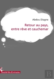 Retour Au Pays, Entre Rêve Et Cauchemar