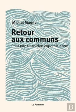 Bertrand.pt - Retour Aux Communs : Une Transition Copernicienne