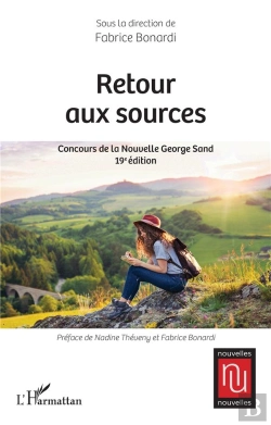 Bertrand.pt - Retour Aux Sources : Concours De La Nouvelle George Sand (19e Édition)