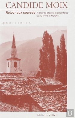 Bertrand.pt - Retour Aux Sources ; Histoires Breves Et Anecdotes Dans Le Val D'Herens