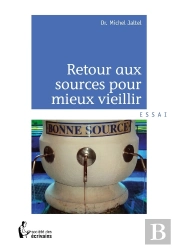 Retour Aux Sources Pour Mieux Vieillir