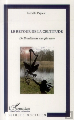 Bertrand.pt - Retour De La Celtitude ; De Brocéliande Aux Fées Stars