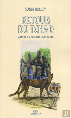 Bertrand.pt - Retour Du Tchad ; Carnet D'Une Correspondante