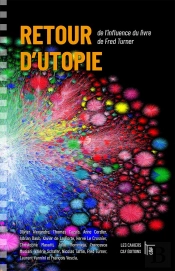 Retour D'Utopie : De L'Influence Du Livre De Fred Turner
