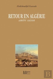 Retour En Algérie ; Vers La Terre Des Sables