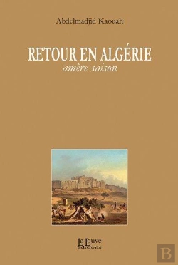 Bertrand.pt - Retour En Algérie ; Vers La Terre Des Sables