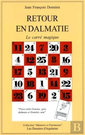 Retour En Dalmatie ; Le Carre Magique